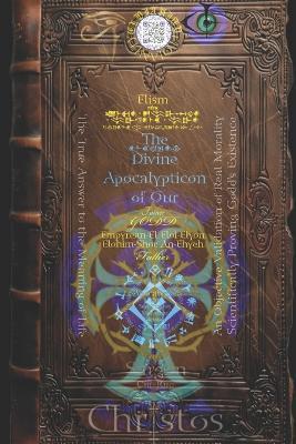 The Divine Apocalypticon of Our Father Godd: Empyrean-El Eloi-Elyon "Father" - Erick Nyevz - cover