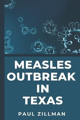 Measles Outbreak in Texas - Paul Zillman - cover