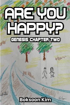 Are you Happy?: Genesis Chapter Two - Boksoon Kim - cover