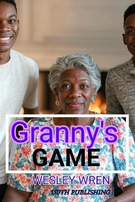 Granny's Game - Wesley Wren - cover