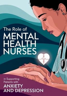The Role of Mental Health Nurses in Supporting Patients with Anxiety and Depression - Funmilola Lawal - cover
