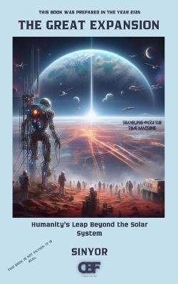 The Great Expansion: Humanity's Leap Beyond the Solar System - Sinyor - cover