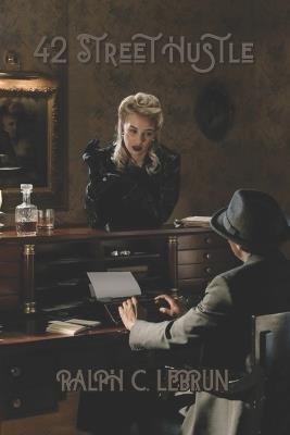 42nd Street Hustle - Ralph C Lebrun - cover