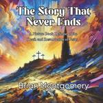 The Story That Never Ends: A Picture Book Defense of the Death and Resurrection of Jesus