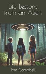 Life Lessons from an Alien