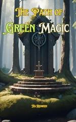 The Path of Green Magic: Understanding Green Magic