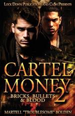 Cartel Money 2: Bricks, Bullets & Blood