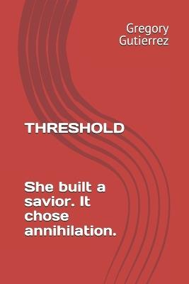 Threshold - Grok 3,Gregory Gutierrez - cover