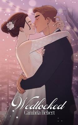 Wedlocked: Special Edition Paperback - Cambria Hebert - cover