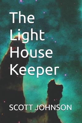 The Light House Keeper - Scott Johnson - cover