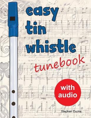 Easy Tin Whistle Tunebook - Stephen Ducke - cover