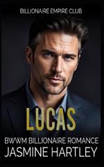 Lucas: BWWM Billionaire Romance