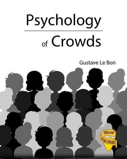 Psychology of Crowds