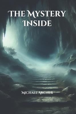 The Mystery Inside - Michael Archer - cover