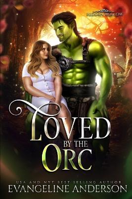 Loved by the Orc - Evangeline Anderson - cover