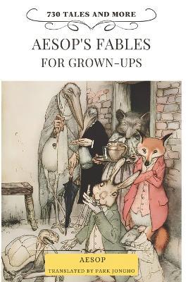 Aesop's Fables for Grown-Ups: 730 Tales and More - Aesop - cover