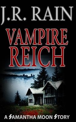 Vampire Reich: A Samantha Moon Short Story - J R Rain - cover