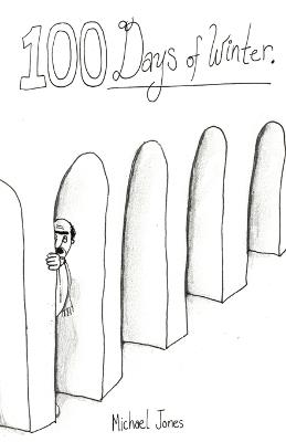 100 Days of Winter - Michael Jones - cover