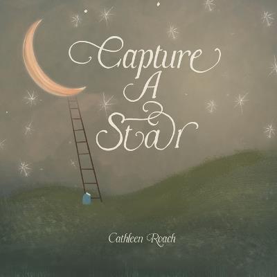 Capture A Star - Cathleen Roach - cover