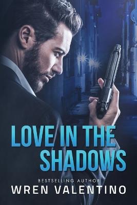 Love in the Shadows - Wren Valentino - cover
