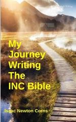 My Journey Writing The INC Bible
