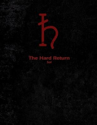 The Hard Return: Sol - A J Klassen - cover