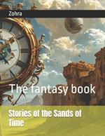 Stories of the Sands of Time: The fantasy book