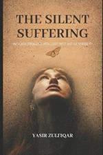 The Silent Suffering: Unspoken Struggles with Loneliness and Vulnerability