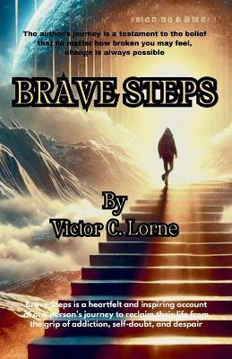 Brave Steps - Victor C Lorne - cover