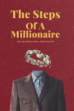 The Steps Of A Millionaire