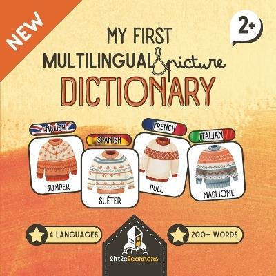 My First Multilingual Picture Dictionary - English, Spanish, French, Italian: 200+ Words with Fun Illustrations to Learn Easily! - Juliette Bennett - cover