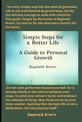 Simple Steps to a Better Life: A Guide to Personal Growth - Reginald Rivers - cover