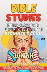 Bible Class for Adults and Youth: Beginner's Guide - Jonah: The Second Chance