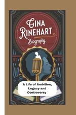Gina Rinehart Biography: A Life Of Ambition, Legacy And Controversy