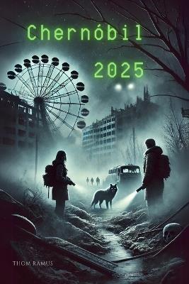 Chernóbil 2025 - Thom Ramus - cover