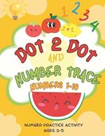Dot 2 Dot and Number Tracing: Numbers 1-10
