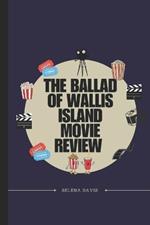 The Ballad of Wallis Island Movie Review: Exploring Humor Touching Emotion and Nostalgia