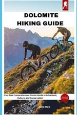 Dolomite Hiking Guide: Your New Comprehensive Pocket Guide to Adventure, Culture, and Conservation