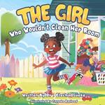 The Girl Who Wouldn't Clean Her Room