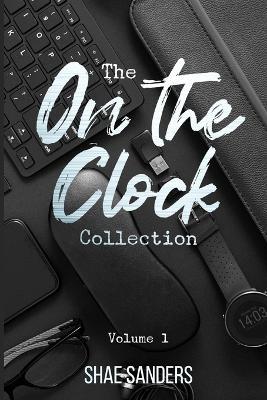 The On the Clock Collection: Volume One - Shae Sanders - cover