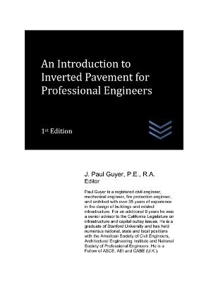 An Introduction to Inverted Pavement for Professional Engineers - J Paul Guyer - cover