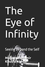The Eye of Infinity: Seeing Beyond the Self