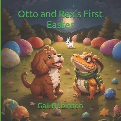 Otto and Rex's First Easter - Gail Robinson - cover