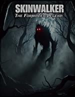 Skinwalker: The Forbidden Legend