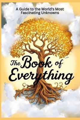 The Book of Everything: A Book on the World's Most Fascinating Unknowns - Samuel Everett - cover