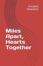 Miles Apart, Hearts Together