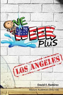 One Week Plus: Los Angeles - David F Ramirez - cover