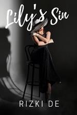 Lily's Sin: A Billionaire and A Dangerous Game of Seduction