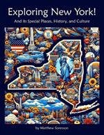 Exploring New York: A Fun and Educational Guide to the Empire State: Discover New York's History, Geography, and Native American Culture - United States Social Studies Book for Kids