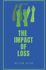 The Impact of Loss